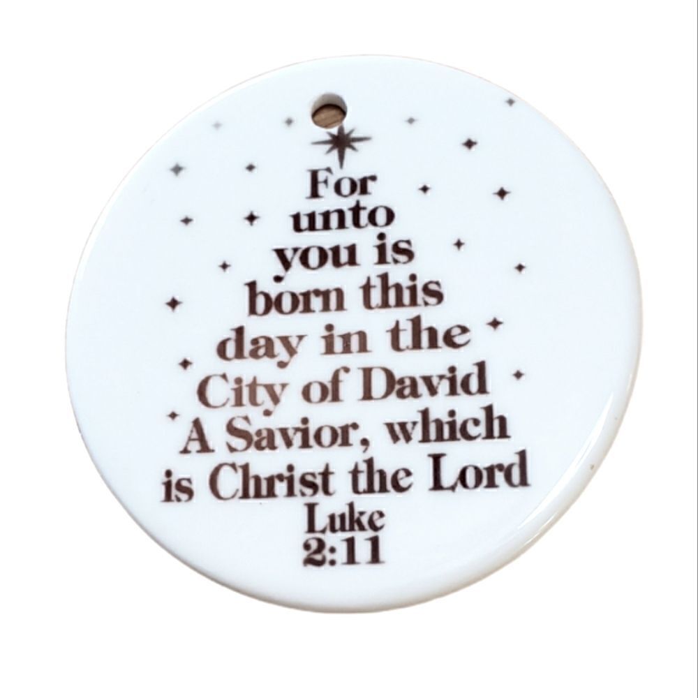 For unto you is born this day... , 3 inch white ceramic ornament